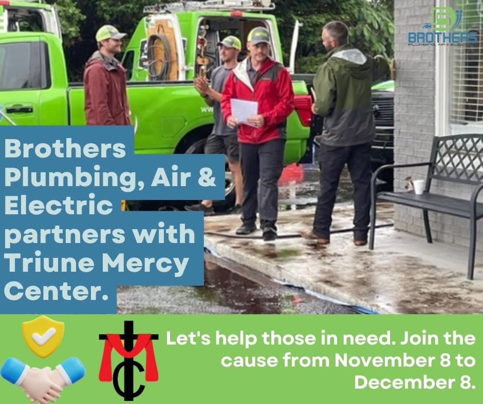 Brothers Plumbing, Air & Electric Partnership with Triune Mercy Center