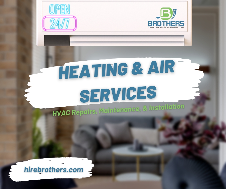 Heating & Air Services by Brothers Plumbing, Air, & Electric