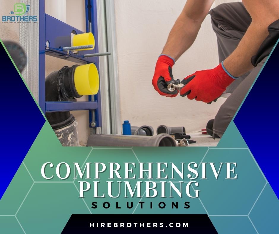 Brothers Plumbing, Air & Electric is more than just a Plumbing service provider